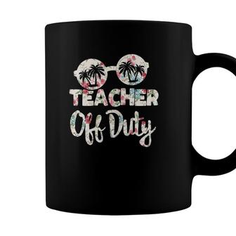 Womens Last Day Of School For Teacher Appreciation Teacher Off Duty Coffee Mug - Seseable