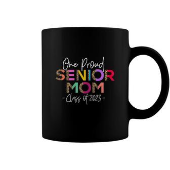 Womens One Proud Senior Mom Class Of 2023 23 Senior Mom Grad Coffee Mug - Seseable