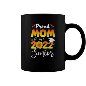 Womens Proud Mom Of A 2022 Senior Sunflower Graduate 22 Coffee Mug - Seseable
