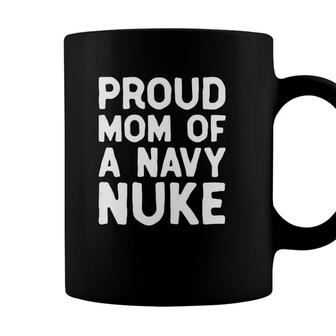 Womens Proud Mom Of A Navy Nuke Coffee Mug - Seseable