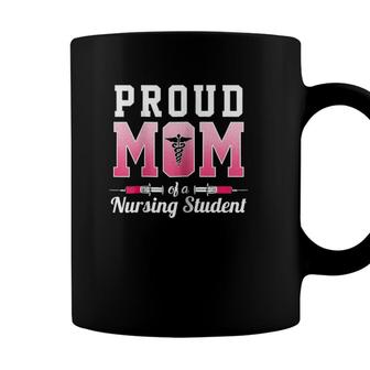 Womens Proud Mom Of A Nursing Student - Funny Nurse Gift Coffee Mug - Seseable
