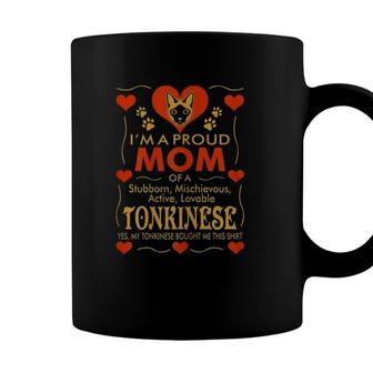 Womens Proud Mom Of Tonkinese Cat Bought Me This Coffee Mug - Seseable
