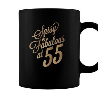 Womens Sassy And Fabulous At 55 Years Old Women 55Th Birthday Gifts Coffee Mug - Seseable