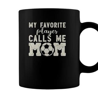 Womens Soccer Mom S For Women My Favorite Player Calls Me Mom Coffee Mug - Seseable