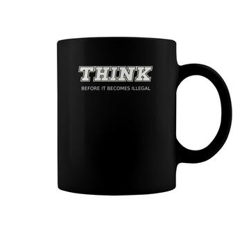 Womens Think Before It Becomes Illegal V-Neck Coffee Mug | Mazezy
