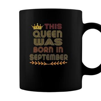 Womens This Queen Was Born In September Happy Birthday Coffee Mug - Seseable