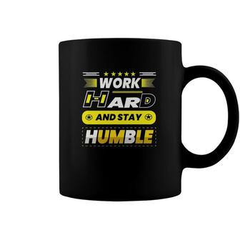 Work Hard Stay Humble Version Coffee Mug