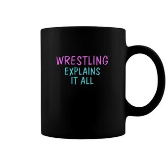 Wrestling Explains It All Combat Sport Coffee Mug | Mazezy
