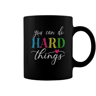 You Can Do Hard Things Test Testing For Teachers Motivation Coffee Mug - Seseable
