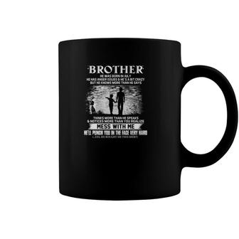 You Can’T Scare Me I Have A Freaking Awesome Brother He Was Born In July Coffee Mug | Mazezy