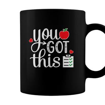 You Got This Funny Teacher Student Testing Day Coffee Mug - Seseable