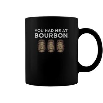 You Had Me At Bourbon Funny Fathers Day Whiskey Gift Coffee Mug | Mazezy UK