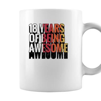 18 Years Of Being Awesome Gift 18 Years Old 18Th Birthday Coffee Mug - Seseable
