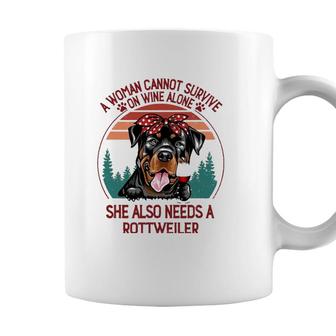 A Woman Cannot Survive On Wine Alone Rottweiler Dog Lover Coffee Mug - Seseable
