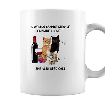 A Woman Cannot Survive On Wine Alone She Also Need Cats Coffee Mug - Seseable