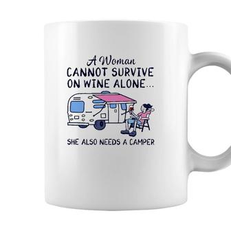 A Woman Cannot Survive On Wine Alone She Also Needs A Camper Camping Lover Coffee Mug - Seseable