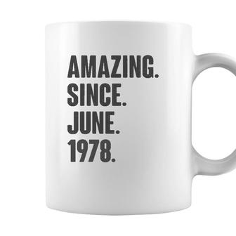 Amazing Since June 1978 Birthday - Gift For 44 Years Old Coffee Mug - Seseable