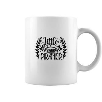 Awesome Design Little Answered Prayer For Baby Coffee Mug - Seseable