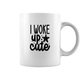 Baby I Woke Up Cute As Always Gift Coffee Mug - Seseable