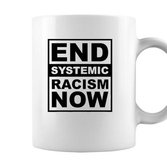 Blm End Systemic Racism Now Black Lives Matter Activist Gift Coffee Mug - Seseable