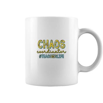 Chaos Coordinators Are Teacherslife And They All Have To Adapt To It Coffee Mug - Seseable