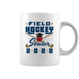 Class Of 2022 Field Hockey Senior Graduation Graduate Grad Coffee Mug - Seseable