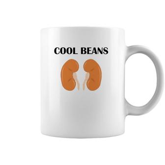 Cool Beans Funny Kidneys Slang For Nephrology Nurse Coffee Mug | Mazezy