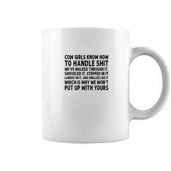 Cow Girls Knows How To Handle Shit Weve Walked Through It Coffee Mug - Monsterry AU