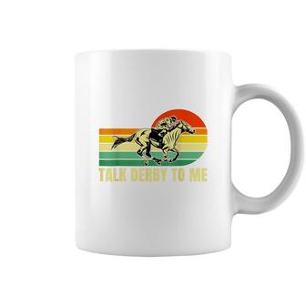 Derby Funny Horse Racing Retro Kentucky Talk To Me Coffee Mug - Seseable