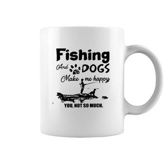 Dogs And Fishing Make Me Happy New Trend 2022 Coffee Mug - Seseable