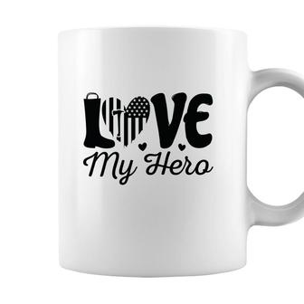 Firefighter Love My Hero Black Graphic Meaningful Great Coffee Mug - Seseable