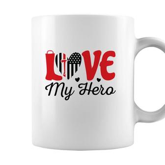 Firefighter Love My Hero Red Black Graphic Meaningful Great Coffee Mug - Seseable