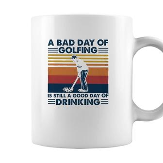 Funny A Bad Day Of Golfing Is Still Good Day Of Drinking Vintage Coffee Mug - Seseable