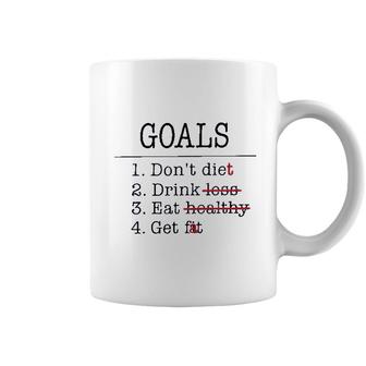 Funny Goals Don Diet Drink Eat Get Coffee Mug - Seseable