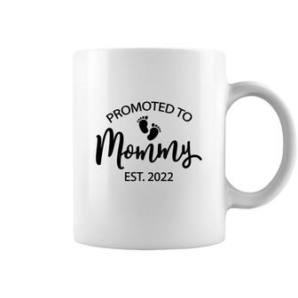 Funny New Mom Saying Mothers Day Promoted To Mommy 2022 Mom Coffee Mug - Seseable