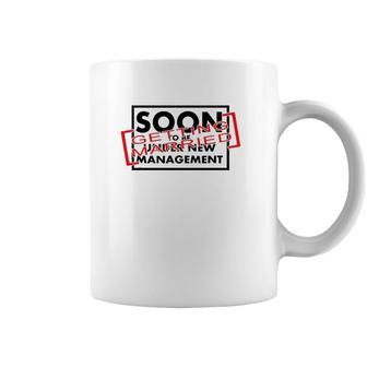 Getting Married Soon To Be Under New Management Coffee Mug | Mazezy