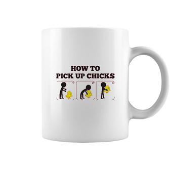 How To Pick Up Chicks Coffee Mug - Monsterry