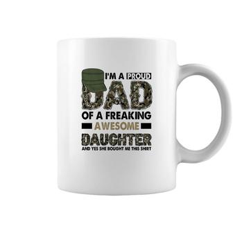 I Am A Proud Dad Of A Freaking Awesome Daughter And Yes She Bought Me This Hero Dad Coffee Mug - Seseable