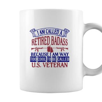 I Am Called A Retired Because I Am Way Veteran 2022 Coffee Mug - Seseable