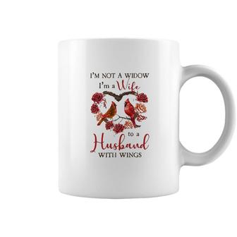 I Am Not A Widow I Am A Wife To A Husband With Wings Coffee Mug - Seseable