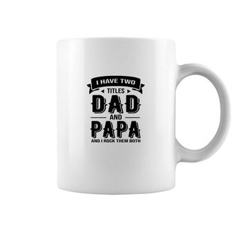 I Have Two Titles Dad And Stepdad And I Rock Them Both Gift Fathers Day Coffee Mug - Seseable