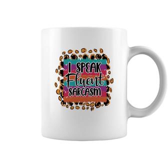 I Speak Fluent Sarcasm Colorful Sarcastic Funny Quote Coffee Mug - Seseable