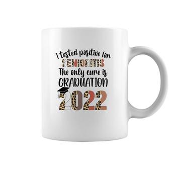 I Tested Positive For Senioritis Senior 2022 Graduate Coffee Mug | Mazezy