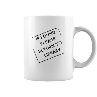 If Found Please Return To Library Stamp Coffee Mug | Mazezy