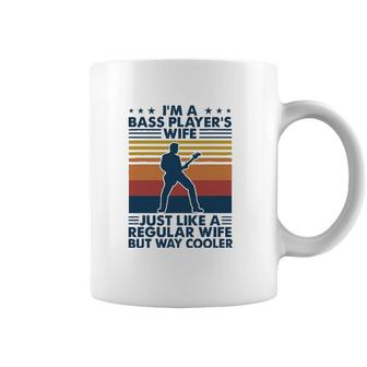 Im A Bass Players Wife Just Like A Regular Wife Coffee Mug | Mazezy