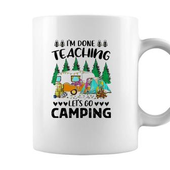 Im Done Teaching Lets Go Camping Flampingo Camping Coffee Mug - Seseable