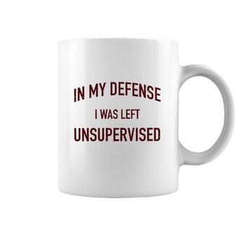 In My Defence I Was Left Unsupervised 2022 Trend Coffee Mug - Seseable