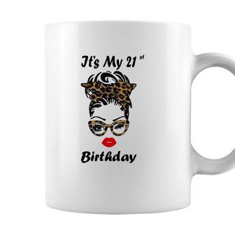 Its My 21St Birthday Happy 21 Years Old Messy Bun Leopard Coffee Mug - Seseable