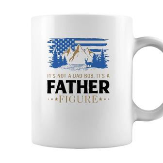 Its Not A Dad Bod Its A Father Figure American Mountain Coffee Mug - Seseable