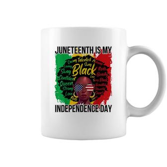 Juneteenth Is My Independence Day Black History 4Th Of July Coffee Mug - Seseable